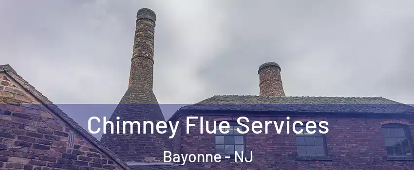  Chimney Flue Services Bayonne - NJ