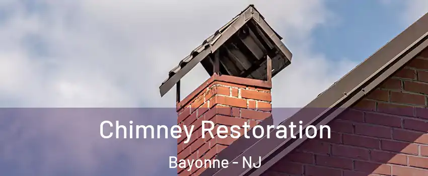  Chimney Restoration Bayonne - NJ