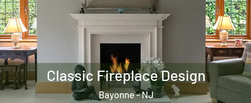  Classic Fireplace Design Bayonne - NJ