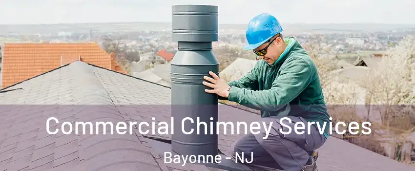  Commercial Chimney Services Bayonne - NJ