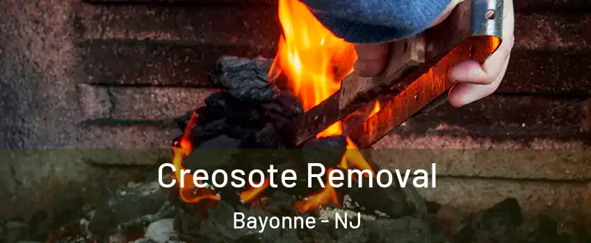  Creosote Removal Bayonne - NJ