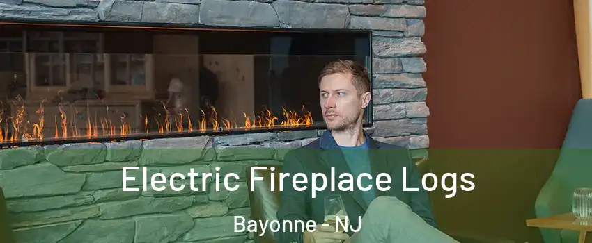  Electric Fireplace Logs Bayonne - NJ