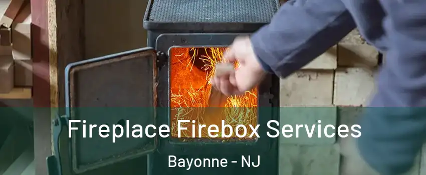  Fireplace Firebox Services Bayonne - NJ