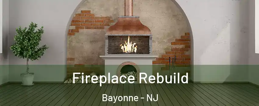  Fireplace Rebuild Bayonne - NJ