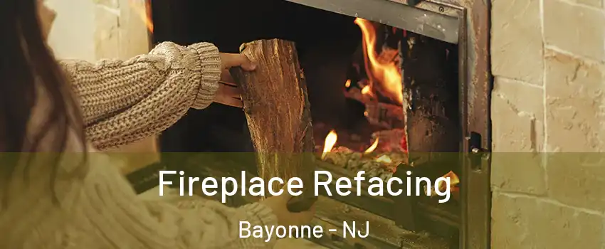  Fireplace Refacing Bayonne - NJ