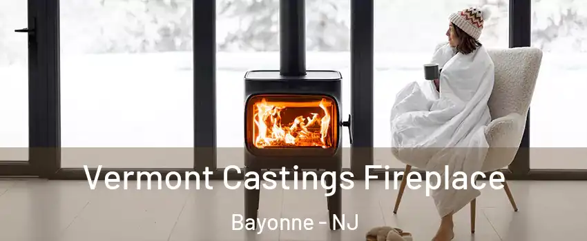  Vermont Castings Fireplace Bayonne - NJ